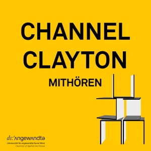 „Channel Clayton—Mithören zum Thema Stadträume“ (Florian Bettel und Korinna Lindinger, Podcast, channel-clayton.uni-ak.ac.at)