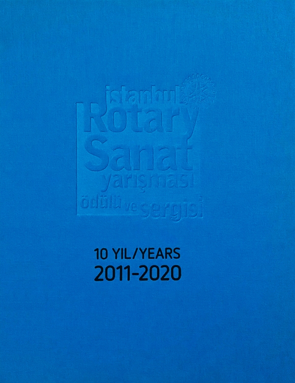 10 Years 2011-2020 - Istanbul
                                                   Rotary Art Award Competition and Exhibition